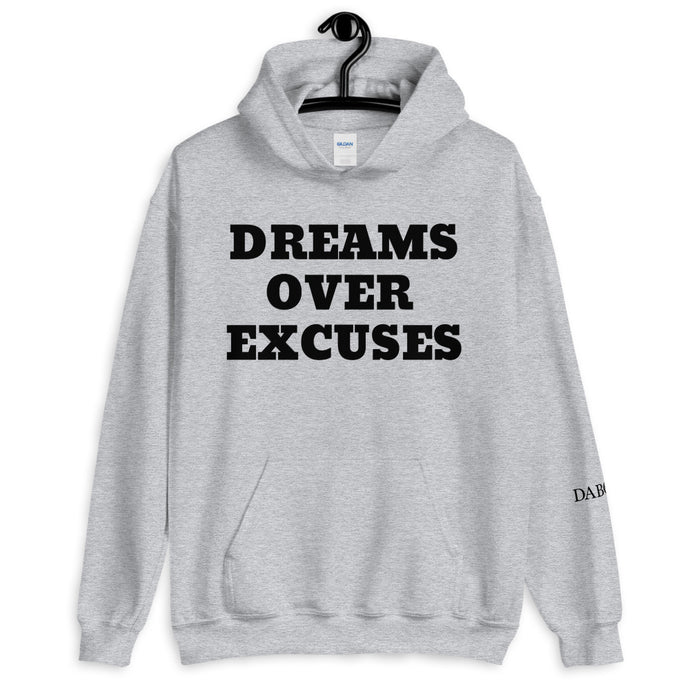 Dreams Over Excuses Unisex Hoodie